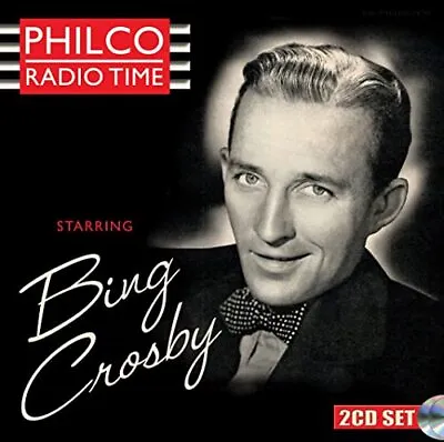 Bing Crosby - Philco Radio Time Starring Bing Crosby [CD] • $30.88