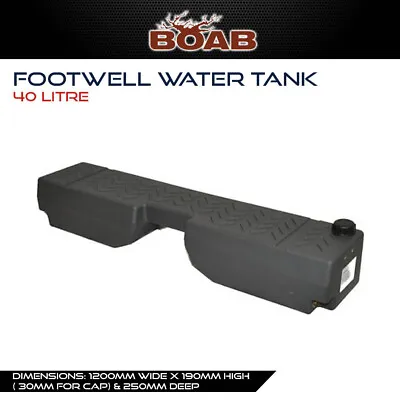 $337.99 • Buy Boab Poly Footwell Water Tank 40 Litre Wagon Ute 4x4 4WD Offroad Touring Camping