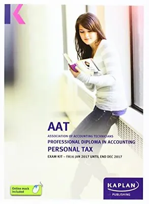 AAT Personal Tax FA2016 - Exam Kit (Aat Exam Kits Aq2016)Kaplan Publishing • £3.20