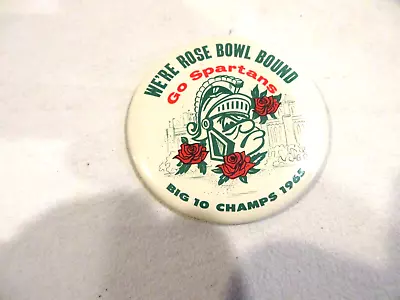 1965 Michigan State Spartans Big 10 Champs  Were Rose Bowl Bound  Pinback • $64.99