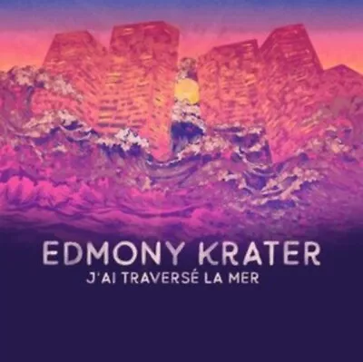 Edmony Krater - Jai Traverse La Mer NEW CD Save With Combined • $31.49