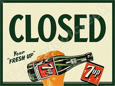 7 UP Closed 18  X 24  Metal Sign • $64.99