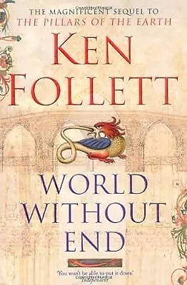 World Without End Follett Ken Used; Good Book • £2.98