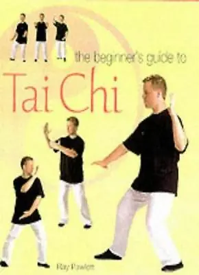 Beginners Guide To Tai Chi (Health) By Ray Pawlett • £2.89