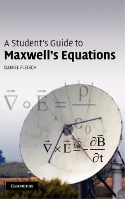 Daniel Fleisch A Student's Guide To Maxwell's Equations (Hardback) • $98.41