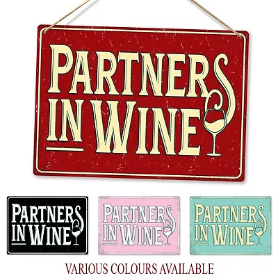 Metal Wall Sign - Partners In Wine - Cute Drink Alcohol Funny Home Family • £26