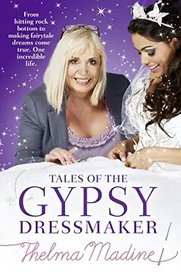 Tales Of The Gypsy Dressmaker-Madine Thelma-Paperback-0007456964-Very Good • £3.49