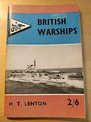 ABC Of British Warships - Pocketbook By H.T Lenton Ian Allan 6th Edition 1962 • £5