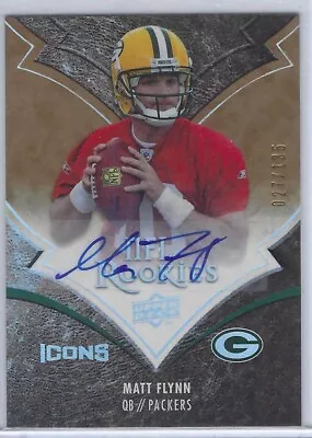 Matt Flynn 2008 Upper Deck Icons Rookie Auto Rc #d 027/135 • $14.99