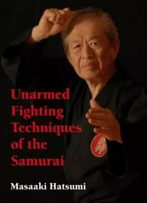 Unarmed Fighting Techniques Of The Samurai • $178.32