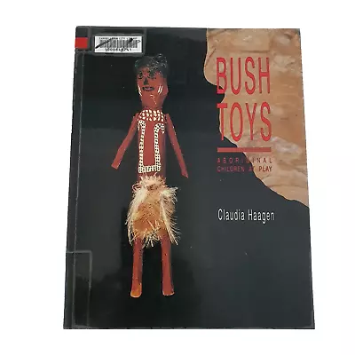 Claudia Haagen Bush Toys Aboriginal Children At Play Australia Handicrafts • $26.67