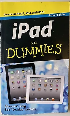 Ipad For Dummies Edward C Baig Bob Dr Mac Levitus 2011 • £3.59