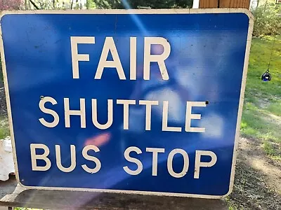 Vintage White/Blue Steel / Metal  FAIR SHUTTLE BUS STOP  Sign 30  X 24  • $50