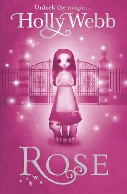 Rose By Holly Webb (Paperback) Value Guaranteed From EBay’s Biggest Seller! • £3.13