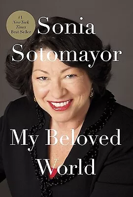 My Beloved World By Sonia Sotomayor - Hardcover • $1.99