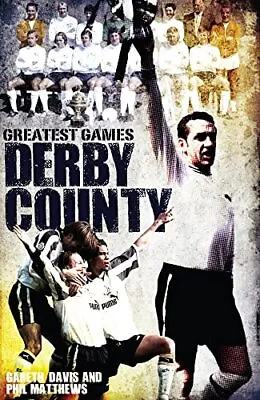 £2.13 • Buy Derby County Greatest Games: The Rams' Fifty Finest Matches,Gare