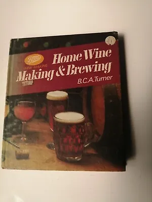 £8.99 • Buy VINTAGE 1970s BOOTS HOME WINE MAKING & BREWING HARD BACK BOOK B.C.A. TURNER