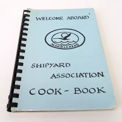 Welcome Aboard Marblehead Shipyard Association Cook Book Massachusetts • $12.97