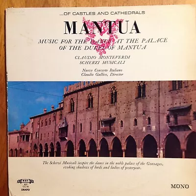 Monteverdi • Mantua • Music For The Dance At The Palace Of The Dukes NM Vinyl LP • $7.99