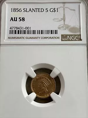 1856 Slanted 5 US $1 One Dollar Princess Head GOLD Coin NGC AU58 • $500