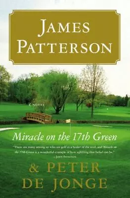 Miracle On The 17th Green - James Patterson 031620711X Paperback • $3.98