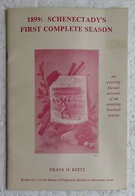 1899 - Schenectady's First Complete Season By Frank Keetz - Baseball History  • $19.80