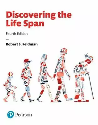 Discovering The Life Span (4th Edition) Feldman Ph.D. Robert S. [VERY GOOD] • $70.58
