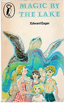 Magic By The Lake (Puffin Books) By Edward Eager • $21.19