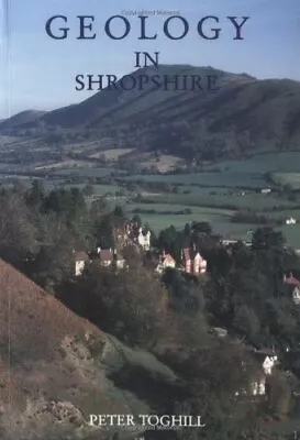£2.51 • Buy Geology In Shropshire By Peter Toghill