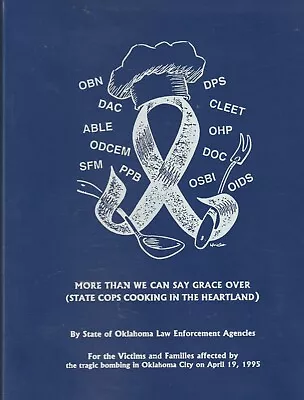 More Than We Can Say Grace Over State Cops Cooking Oklahoma For Bombing Victims  • $17.99