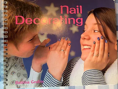 Nail Decorating By Paul Maassen Bettina Grabis And Andrea Leupers (Trade... • $7