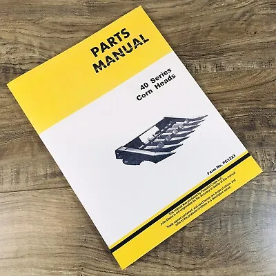 Parts Manual For John Deere 40 Series Corn Heads Models 243 244 343  344 443 444 • $14.97