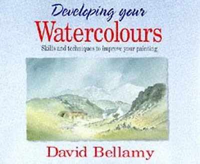 Developing Your Watercolours Hardcover David Bellamy • £4.73