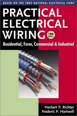 $21.95 • Buy PRACTICAL ELECTRICAL WIRING: RESIDENTIAL, FARM, COMMERCIAL By Herbert P. Richter