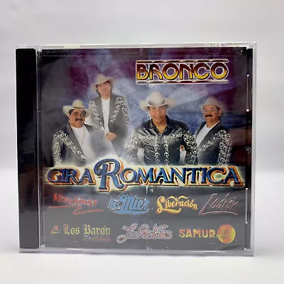 Bronco CD Gira Romantica Mandingo Liberacion Ladron Los Mier Samuray Rehenes New • $14.98