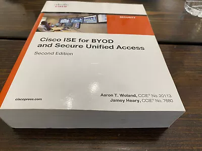 ✅Cisco ISE For BYOD And Secure Unified Access✅Paperback ✅Woland✅Heary ✅Second Ed • $8.99
