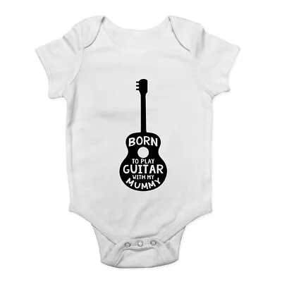 Born To Play Guitar With My Mummy Baby Grow Vest Bodysuit Boys Girls • $7.46