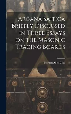 Arcana Saitica Briefly Discussed In Three Essays On The Masonic Tracing Boards B • $45.23