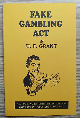 Fake Gambling Act By U. F. Grant (looks Like A Demonstration Of Great Skill) • $7.99