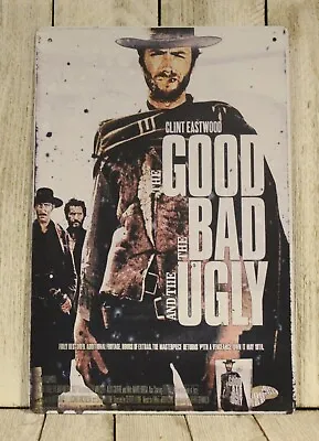 The Good Bad And Ugly Tin Metal Sign Movie Poster Vintage Style Clint Eastwood • $10.97