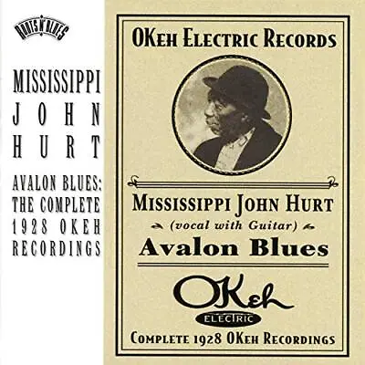 Hurt Mississippi John - Avalon Blues: Complete 1928 Ok [CD] • £10.41