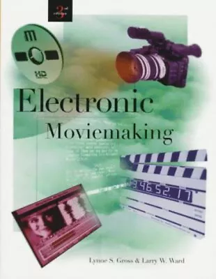 Electronic Moviemaking Paperback Lynne Schafer S. Ward Larry Wa • $5.94