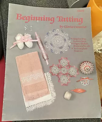 Vtg Rare Beginning Tatting #DG203 1987 By Gloria Crowther • $20