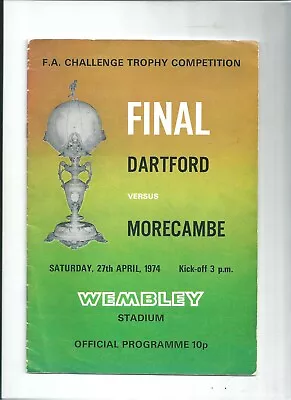 F.A.TROPHY FINAL 1973-74 DARTFORD V MORECAMBE • £0.99