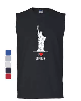 I Love London Muscle Shirt Funny New York Statue Of Liberty Tourist Sleeveless • $24.95