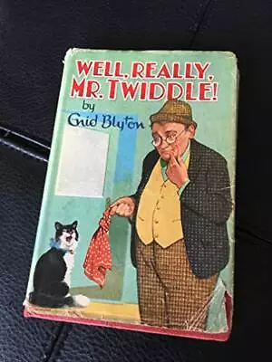 Well Really Mr.Twiddle! By Blyton Enid Hardback Book The Cheap Fast Free Post • £3.49