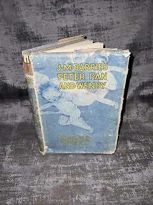 J M Barrie’s Peter Pan And Wendy HB DJ Circa 1930  Hodder & Stoughton M Attwell • £9.99