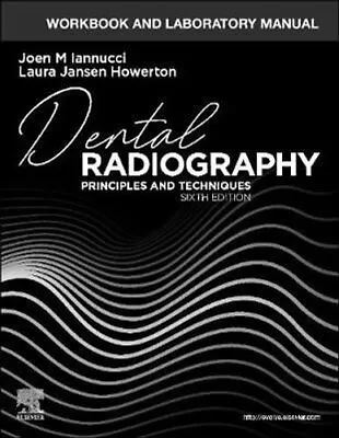 £36.77 • Buy Workbook And Laboratory Manual For Dental Radiography Principle... 9780323695879