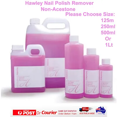 Hawley Nail Polish Remover Non-Acetone Manicure Non Acetone 125/250/500ml Or  1L • $18.90