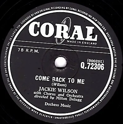 Rare 1958 Jackie Wilson Soul 78  To Be Loved / Come Back To Me  Coral Q 72306 V+ • £16